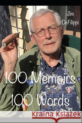100 Memoirs 100 Words Jim Defilippi 9798474301976 Independently Published - książka