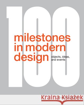100 Milestones in Modern Design Daniella Ohad 9781577159032 Quarto Publishing Group USA Inc - książka
