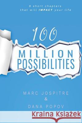 100 Million Possibilities Marc Jospitre Dana Popov 9781544650180 Createspace Independent Publishing Platform - książka