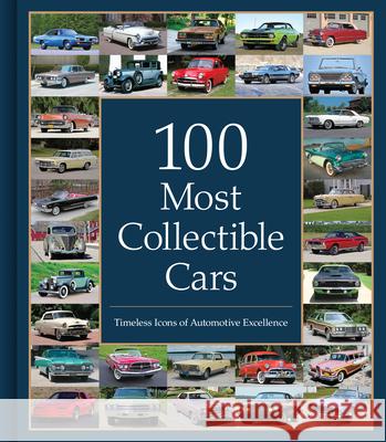 100 Most Collectible Cars: Timeless Icons of Automotive Excellence Publications International Ltd 9781639387519 Publications International, Ltd. - książka