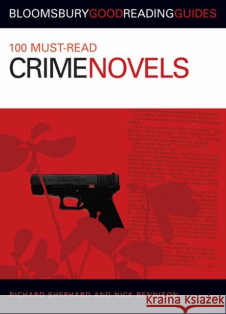 100 Must-read Crime Novels Richard Shephard Nick Rennison 9780713675849 A&C Black - książka