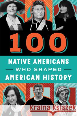 100 Native Americans: Who Shaped American History Bonnie Juettner 9780912517513 Bluewood Books - książka