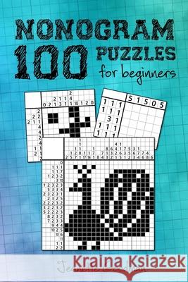 100 Nonogram Puzzles for Beginners Jeanette Goodman 9781695476981 Independently Published - książka