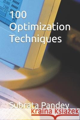 100 Optimization Techniques Subrata Pandey   9798378675630 Independently Published - książka