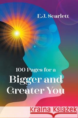 100 Pages for a Bigger and Greater You E.J. Scarlett 9781803691961 New Generation Publishing - książka