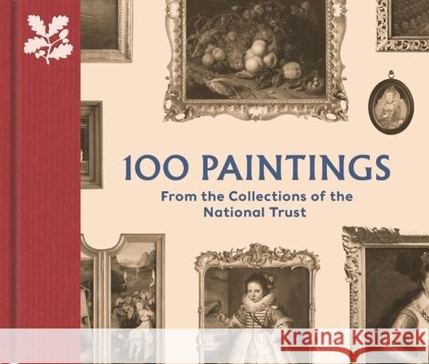 100 Paintings from the Collections of the National Trust David Taylor 9780707804606 National Trust - książka