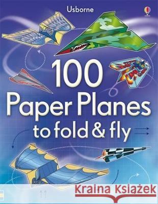 100 Paper Planes to Fold and Fly Sam Baer Andy Tudor 9781805317531 Usborne Books - książka