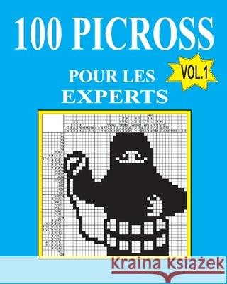 100 picross pour les experts (French Edition) Teriokhin, Vadim 9781537076560 Createspace Independent Publishing Platform - książka