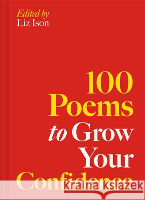 100 Poems to Grow Your Confidence Liz Ison 9781837330034 Batsford - książka