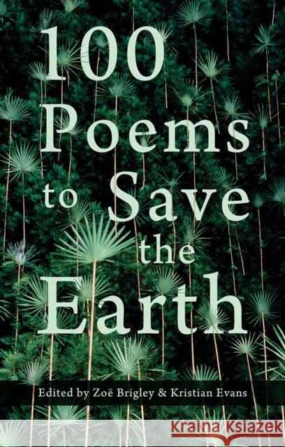 100 Poems to Save the Earth Zo Brigley Kristian Evans 9781781726242 Seren Books - książka