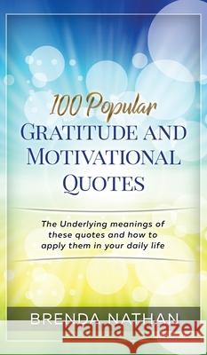 100 Popular Gratitude and Motivational Quotes Brenda Nathan 9781952358098 BrBB House Press - książka