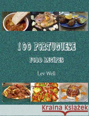 100 Portuguese Food Recipes Lev Well 9781517475697 Createspace - książka