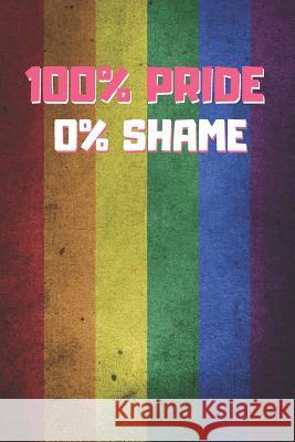 100% Pride 0% Shame: 6