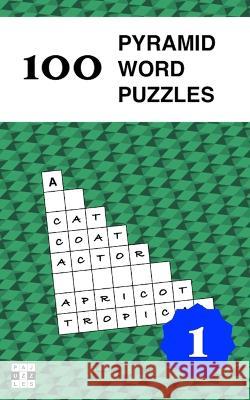 100 Pyramid Word Puzzles - Pajuzzles: Volume 1 Pyramid Word Games Pajuzzles   9798352520574 Independently Published - książka