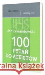 100 pytań do ateistów cz.2 Jan Lewandowski 9788366783140 Inicjatywa Ewangelizacyjna Wejdźmy na Szczyt - książka