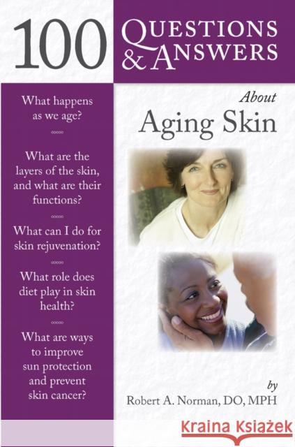 100 Questions & Answers about Aging Skin Norman 9780763762452 JONES AND BARTLETT PUBLISHERS, INC - książka
