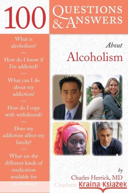 100 Questions & Answers about Alcoholism Herrick, Charles 9780763739188 Jones & Bartlett Publishers - książka