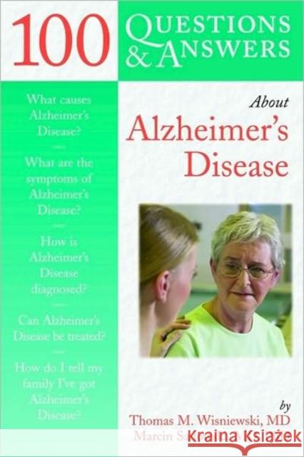 100 Questions & Answers about Alzheimer's Disease Wisniewski, Thomas M. 9780763732547 Jones & Bartlett Publishers - książka