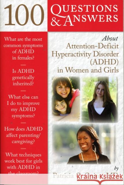 100 Questions & Answers about Attention Deficit Hyperactivity Disorder (Adhd) in Women and Girls Quinn, Patricia 9780763784522 Jones & Bartlett Publishers - książka