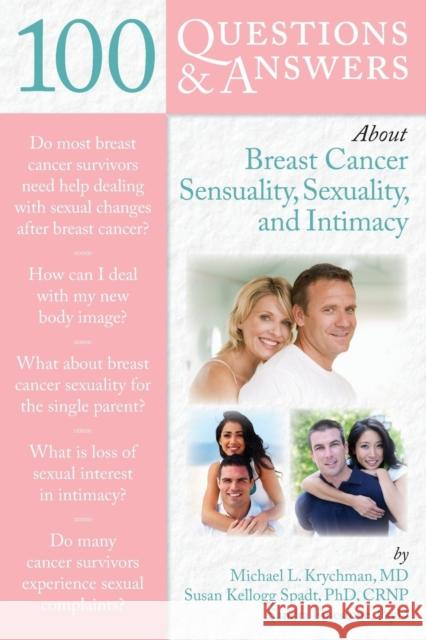 100 Questions & Answers about Breast Cancer Sensuality, Sexuality and Intimacy Krychman, Michael L. 9780763779092 Not Avail - książka