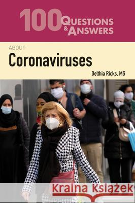 100 Questions & Answers about Coronaviruses Delthia Ricks 9781284225099 Jones & Bartlett Publishers - książka