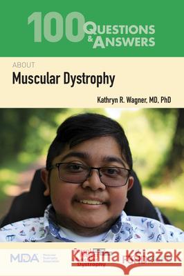100 Questions & Answers about Muscular Dystrophy Kathryn Wagner 9781284201666 Jones & Bartlett Publishers - książka