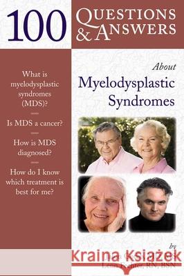 100 Questions & Answers about Myelodysplastic Syndromes Gotlib 9780763753337 JONES AND BARTLETT PUBLISHERS, INC - książka