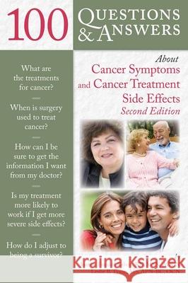 100 Questions and Answers about Cancer Symptoms and Cancer Treatment Side Effects Kelvin, Joanne Frankel 9780763777609 Jones & Bartlett Publishers - książka