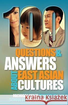 100 Questions and Answers about East Asian Cultures Michigan State School of Journalism Professor Helen Zia Jane Hyun 9781939880505 David Crumm Media, LLC - książka