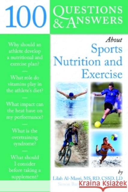 100 Questions and Answers about Sports Nutrition & Exercise Al-Masri, Lilah 9780763778866 Jones & Bartlett Publishers - książka