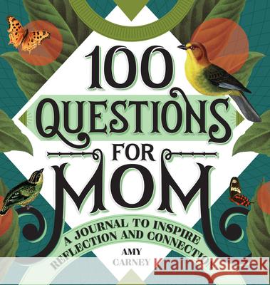 100 Questions for Mom: A Journal to Inspire Reflection and Connection  9781638788546 Rockridge Press - książka