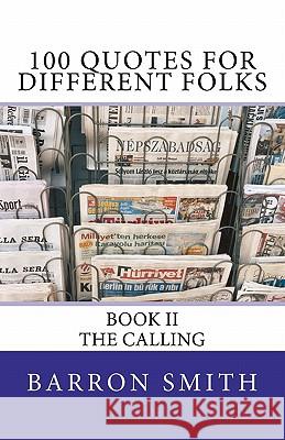 100 Quotes for Different Folks (Book II): Book II MR Barron Smith 9781461087946 Createspace - książka