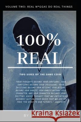 100% Real: Two Sides of the Same Coin (Vol.2): Real N*ggas Do Real Things Q. Jone 9781079384673 Independently Published - książka