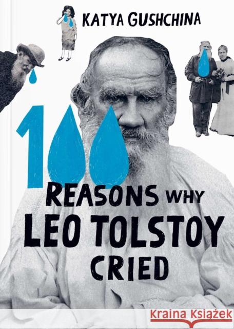 100 Reasons Why Leo Tolstoy Cried Katya Gushchina 9781962098021 Tra Publishing - książka