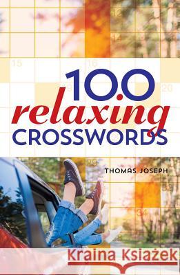 100 Relaxing Crosswords Thomas Joseph 9781454917922 Puzzlewright - książka