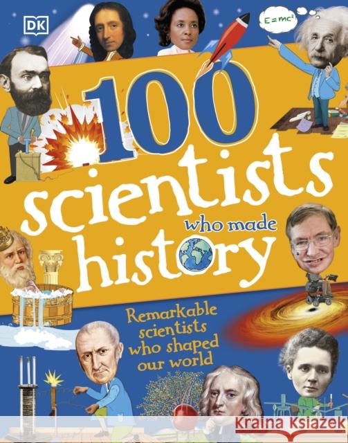 100 Scientists Who Made History Mills Andrea Caldwell Stella 9780241304327 Dorling Kindersley Ltd - książka