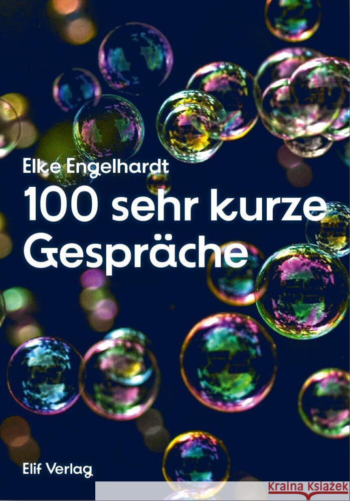 100 sehr kurze Gespräche Engelhardt, Elke 9783946989738 elifverlag - książka