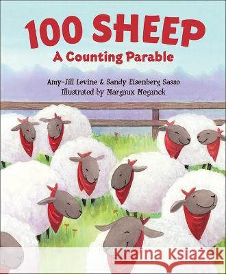 100 Sheep: A Counting Parable Amy-Jill Levine, Sandy Eisenberg Sasso, Margaux Meganck 9781947888333 Westminster/John Knox Press,U.S. - książka