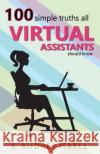 100 Simple Truths all Virtual Assistants Should Know Isbell, S. Audrey 9780999563205 Ava Virtual Assistance, LLC.