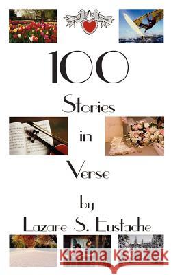 100 Stories in Verse Lazare S. Eustache 9780759616868 Authorhouse - książka