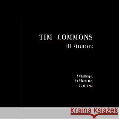 100 Strangers Tim Commons 9781465396419 Xlibris Corporation - książka