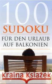 100 Sudoku für den Urlaub auf Balkonien    9783596178346 Fischer (TB.), Frankfurt - książka