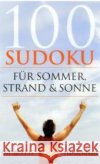 100 Sudoku für Sommer, Strand und Sonne    9783596178322 Fischer (TB.), Frankfurt