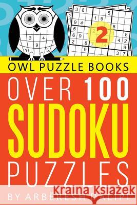 100 Sudoku: Over 100 Sudoku Puzzles Arberesh Dalipi 9781512394931 Createspace - książka