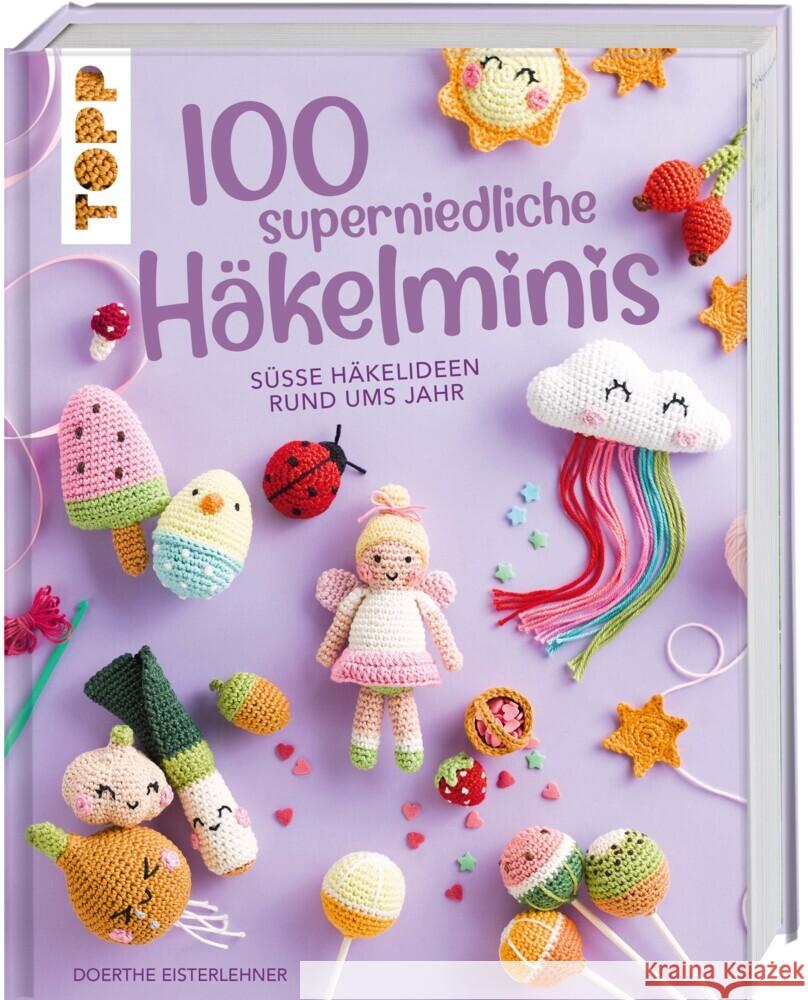 100 superniedliche Häkelminis Eisterlehner, Doerthe 9783772468858 Frech - książka