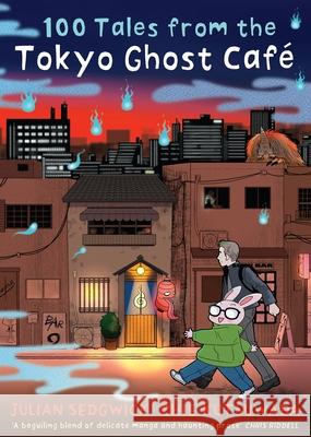 100 Tales from the Tokyo Ghost Cafe Julian Sedgwick 9781913101886 Guppy Publishing Ltd - książka