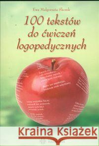 100 tekstów do ćwiczeń logopedycznych Skorek Ewa Małgorzata 9788371341953 Harmonia - książka