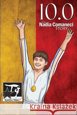 10.0: The Nadia Comaneci Story Ellen Aim 9781938438493 Creative Media Publishing - książka