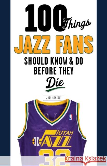 100 Things Jazz Fans Should Know & Do Before They Die Jody Genessy 9781629375816 Triumph Books (IL) - książka