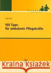 100 Tipps für ambulante Pflegekräfte Fröse, Sonja    9783899934533 Schlütersche - książka